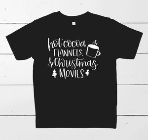 Hot Cocoa, Flannels, and Christmas Movies - Kids Christmas T-Shirt