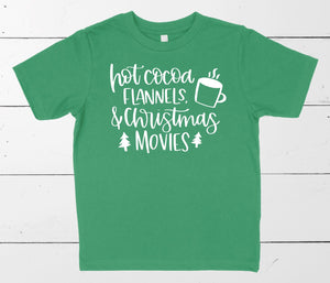 Hot Cocoa, Flannels, and Christmas Movies - Kids Christmas T-Shirt