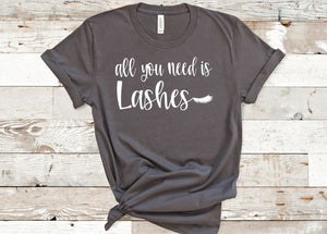 All you need is lashes (Bella + Canvass) T-shirt