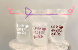 Corks are for quitters reusable adult drinking pouch