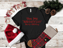 Load image into Gallery viewer, Naughty List Christmas T-Shirt
