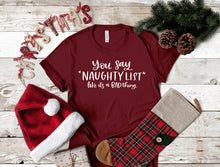 Load image into Gallery viewer, Naughty List Christmas T-Shirt
