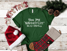 Load image into Gallery viewer, Naughty List Christmas T-Shirt
