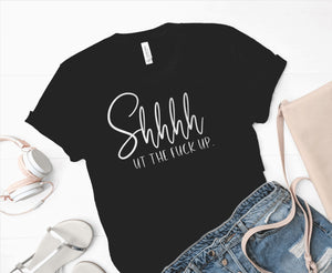 Shut the f**k up Foil (Bella + Canvas) T-Shirt